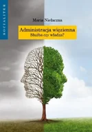 Prawo - Administracja więzienna. Służba czy władza? - miniaturka - grafika 1