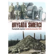 Historia Polski - Leon Weliczek Brygada śmierci. Pamiętnik więźnia Sonderkommando - miniaturka - grafika 1