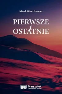 Pierwsze i ostatnie - Poezja - miniaturka - grafika 1