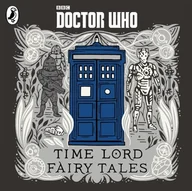 Audiobooki obcojęzyczne - Doctor Who: Time Lord Fairy Tales - miniaturka - grafika 1