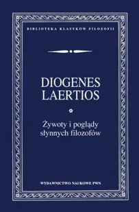 Żywoty i poglądy słynnych filozofów - Diogenes Laertios - Filozofia i socjologia - miniaturka - grafika 2