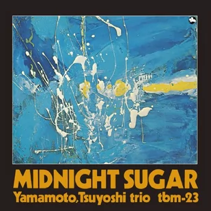 Tsuyoshi Yamamoto - Midnight Sugar - Jazz, Blues - miniaturka - grafika 1