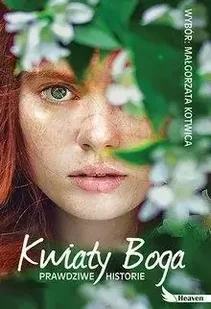 Kwiaty Boga. Prawdziwe historie - Biografie i autobiografie - miniaturka - grafika 3