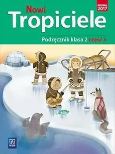 zbiorowa Praca Nowi Tropiciele SP 2 Podręcznik cz.3 WSiP - Podręczniki dla szkół podstawowych - miniaturka - grafika 2