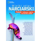 Poradniki hobbystyczne - Wielki atlas narciarski. Francja i najlepsze regiony narciarskie świata - miniaturka - grafika 1