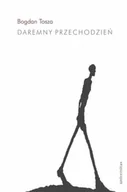 Poezja - Daremny przechodzień - Bogdan Tosza - miniaturka - grafika 1