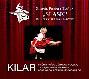 Zespół Pieśni i Tańca Śląsk Kilar: Pieśni i Tańce Górnego Śląska - Folk - miniaturka - grafika 1