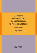 E-booki - nauka - E-Zdrowie. Wprowadzenie do informatyki w pielęgniarstwie - miniaturka - grafika 1