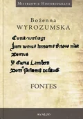 Historia świata - Avalon Fontes. Prace wybrane z dziejów średniowiecza i nauk pomocniczych historii Bożenna Wyrozumska - miniaturka - grafika 1