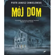 Horror, fantastyka grozy - Białe Pióro Mój dom Piotr Janusz Chmielewski - miniaturka - grafika 1