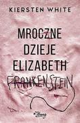 Powieści - Mroczne dzieje Elizabeth Frankenstein - miniaturka - grafika 1
