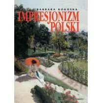 Bellona Impresjonizm Polski - Barbara Kokoska