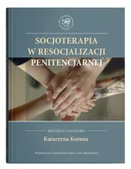 Pedagogika i dydaktyka - Socjoterapia w resocjalizacji penitencjarnej - miniaturka - grafika 1