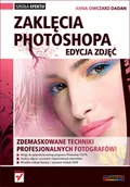 Grafika i DTP - Zaklęcia Photoshopa. Edycja Zdjęć - miniaturka - grafika 1