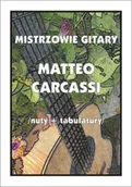 Książki o muzyce - Mistrzowie gitary. Matteo Carcassi - M. Pawełek - miniaturka - grafika 1