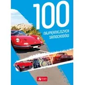 Albumy inne - 100 Najpiękniejszych Samochodów Praca zbiorowa - miniaturka - grafika 1