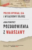 E-booki - literatura faktu - Pozdrowienia z Warszawy. Polski wywiad, CIA i wyjątkowy sojusz - miniaturka - grafika 1