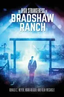 Poradniki obcojęzyczne - The High Strangeness of Bradshaw Ranch - Ronald C. Meyer - miniaturka - grafika 1