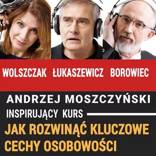 Jak rozwinąć kluczowe cechy osobowości - Audiobooki - poradniki - miniaturka - grafika 1