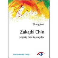 Książki o kulturze i sztuce - Zakątki Chin Sekrety pola kukurydzy Zhang Wei - miniaturka - grafika 1