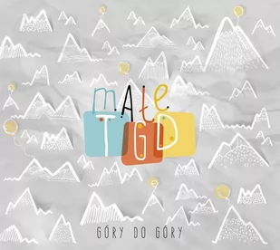 Góry do góry CD) Małe TGD - Inna muzyka - miniaturka - grafika 1