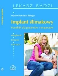 Wydawnictwo Lekarskie PZWL Implant ślimakowy - poradnik dla pacjentów i terapeutów - Wydawnictwo Lekarskie PZWL - Książki medyczne - miniaturka - grafika 1