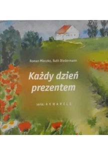 Każdy dzień prezentem - Aforyzmy i sentencje - miniaturka - grafika 1