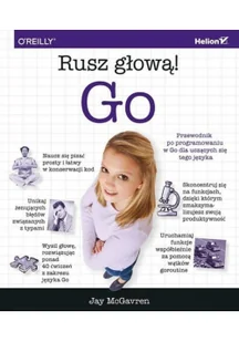 Go Rusz głową! | ZAKŁADKA DO KSIĄŻEK GRATIS DO KAŻDEGO ZAMÓWIENIA - Książki o programowaniu - miniaturka - grafika 2
