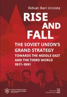 E-booki - nauka - Rise and fall: The Soviet Union's Grand Strategy Towards the Middle East and the Third World 1917–1991 - miniaturka - grafika 1