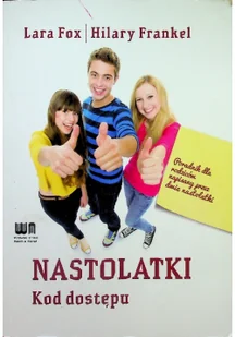 Fox Lara, Frankel Hilary Nastolatki. kod dostępu - Pedagogika i dydaktyka - miniaturka - grafika 2