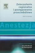 Zdrowie - poradniki - Anestezja Znieczulenie regionalne i postępowanie przeciwbólowe - Burkey Dell R. - miniaturka - grafika 1