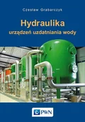 Nauka - Hydraulika urządzeń uzdatniania wody Czesław Grabarczyk - miniaturka - grafika 1