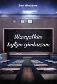 Pamiętniki, dzienniki, listy - Wszystkim byłym gimbusom - miniaturka - grafika 1