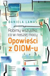Robimy wszystko, co w naszej mocy. Opowieści z OIOM-u - E-booki - literatura faktu - miniaturka - grafika 1