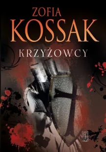 Krzyżowcy III/IV Zofia Kossak - Powieści - miniaturka - grafika 2