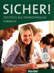 Perlmann-Balme Michaela, Schwalb Susanne, Matussek Sicher! C1 Kursbuch - dostępny od ręki, natychmiastowa wysyłka - Książki do nauki języka niemieckiego - miniaturka - grafika 1