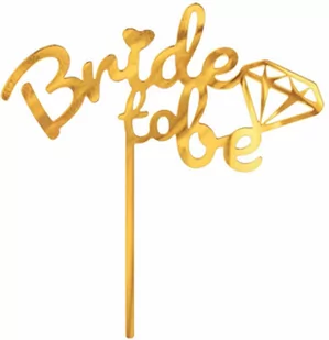 Topper z pleksi na tort Bride to be złoty - 1 szt. - Wieczór panieński i kawalerski - miniaturka - grafika 1