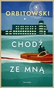 Opowiadania - Chodź ze mną - miniaturka - grafika 1