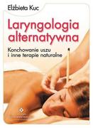 Diety, zdrowe żywienie - Laryngologia alternatywna - Elżbieta Kuc - miniaturka - grafika 1