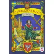 Książki edukacyjne - Wydawnictwo Diecezjalne Sandomierz Ewa Skarżyńska O wielkich Polakach dzieciom - miniaturka - grafika 1