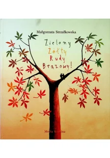 Media Rodzina Zielony, Żółty, Rudy, Brązowy! - M. Strzałkowska - dostawa od 3,49 PLN - Fantasy - miniaturka - grafika 3