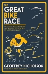 Geoffrey Nicholson The Great Bike Race - Książki o sporcie obcojęzyczne - miniaturka - grafika 2