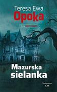 Kryminały - CM Jakub Jagiełło Mazurska sielanka Opoka Teresa Ewa - miniaturka - grafika 1