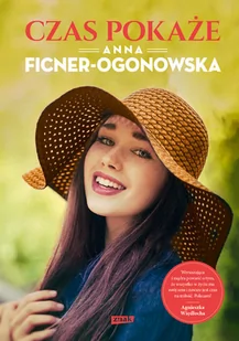 Ficner-Ogonowska Anna Czas pokaże - Powieści - miniaturka - grafika 1