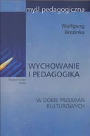 Podręczniki dla szkół wyższych - Wychowanie i Pedagogika w Dobie Przemian Kulturowych - miniaturka - grafika 1
