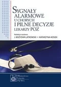 Książki medyczne - Wydawnictwo Lekarskie PZWL Sygnały alarmowe u chorych i pilne decyzje lekarzy POZ - Wydawnictwo Lekarskie PZWL - miniaturka - grafika 1
