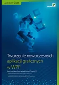 Grafika i DTP - Tworzenie nowoczesnych aplikacji graficznych w WPF - miniaturka - grafika 1