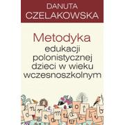 Pedagogika i dydaktyka - Pedagogika Metodyka edukacji polonistycznej Nowa - miniaturka - grafika 1