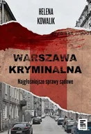 E-booki - literatura faktu - Warszawa Kryminalna. Najgłośniejsze sprawy sądowe - miniaturka - grafika 1