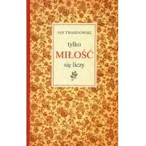 Wydawnictwo Św. Wojciecha Tylko miłość się liczy - Jan Twardowski - Poezja - miniaturka - grafika 1